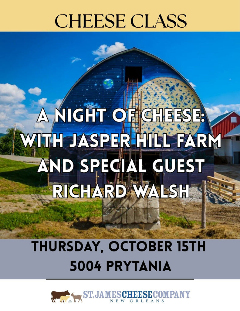 THURSDAY OCTOBER 15th - An Evening of Jasper Hill Cheese with Richard Walsh