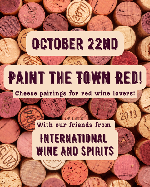 OCTOBER 22nd: Paint the Town Red! Red Wine and Cheese!