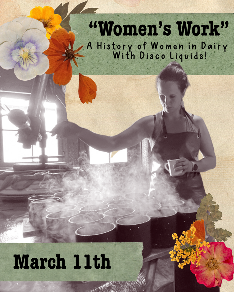 MARCH 11th: "Women's Work": A History of Women in Cheesemaking.