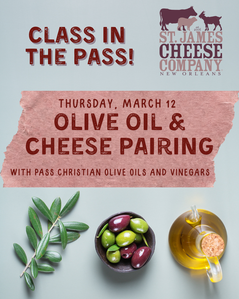 MARCH 12th: Class in the Pass! Cheese and Olive Oil.