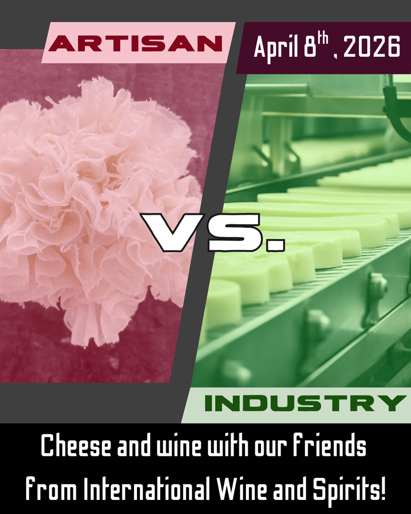 APRIL 8th: Artisan versus Industry! Cheese and Wine.